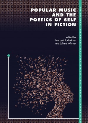 Popular Music and the Poetics of Self in Fiction